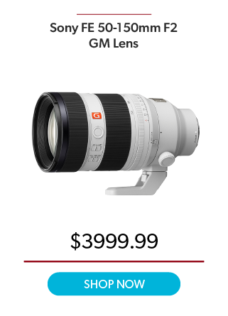 Sony FE 50-150mm F2 GM Lens